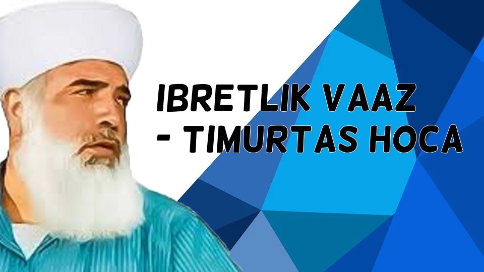 İBRETLİK BİR VAAZ!