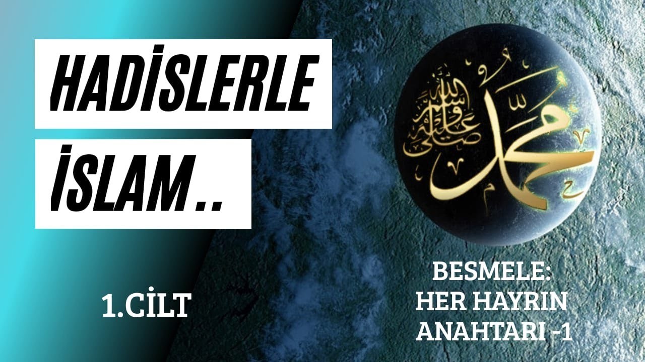BESMELE: HER HAYRIN ANAHTARIDIR -1