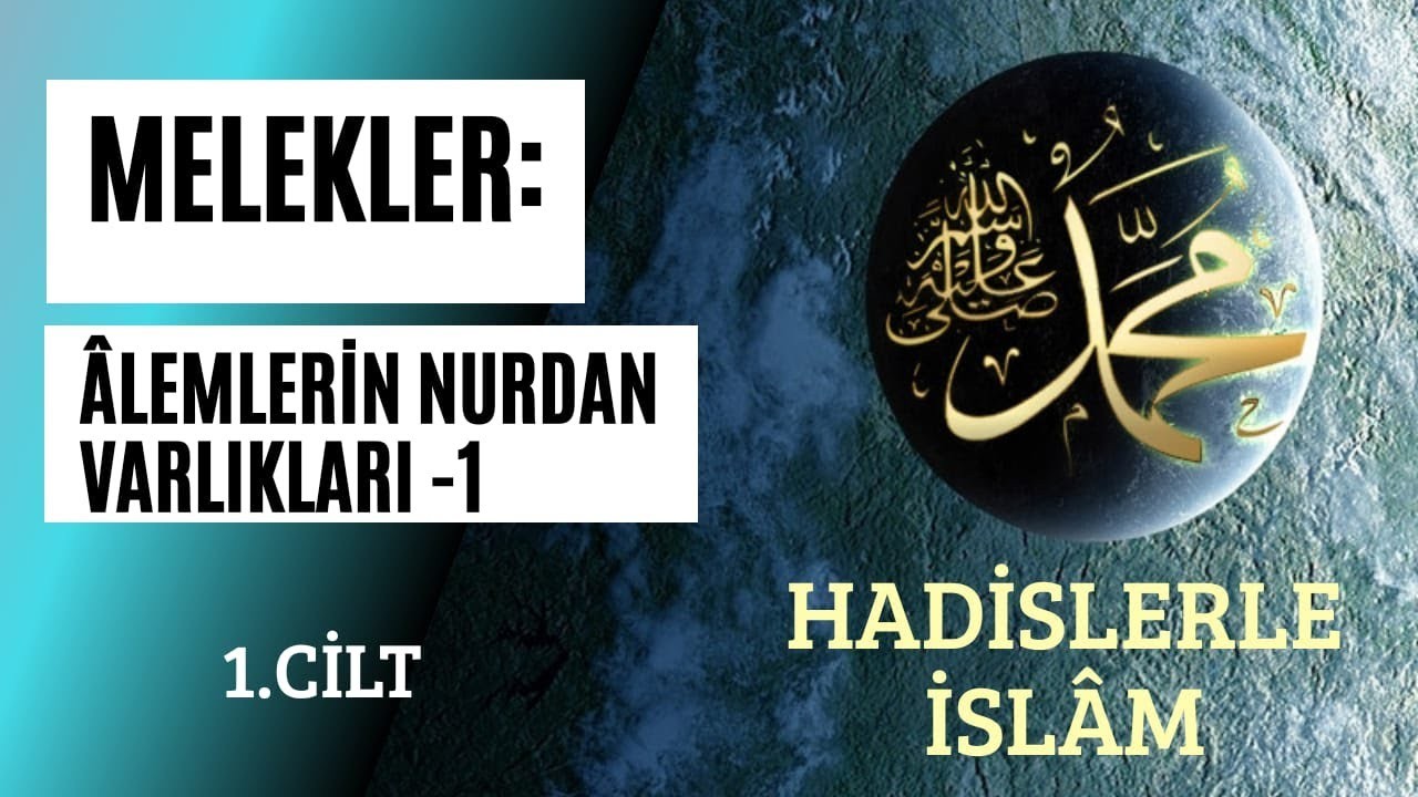 MELEKLER: ÂLEMLERİN NURDAN VARLIKLARI -1
