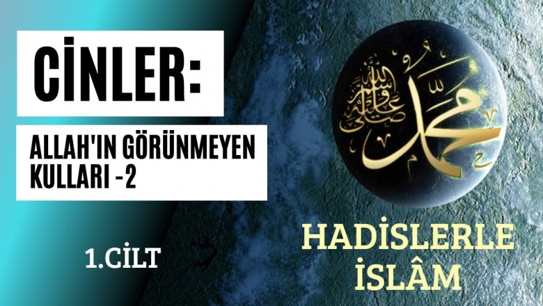 CİNLER: ALLAH'IN GÖRÜNMEYEN KULLARI -2