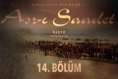 ASR-I SAADET.. 14. Bölüm