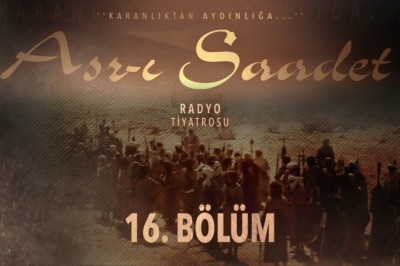 ASR-I SAADET.. 16. Bölüm