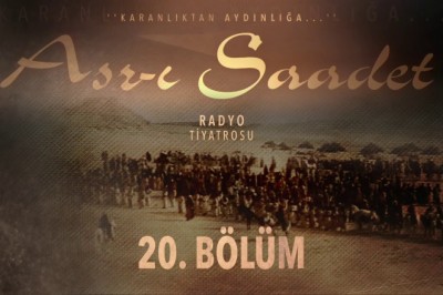 ASR-I SAADET.. 20. Bölüm