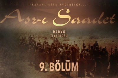 ASR-I SAADET.. 9. Bölüm