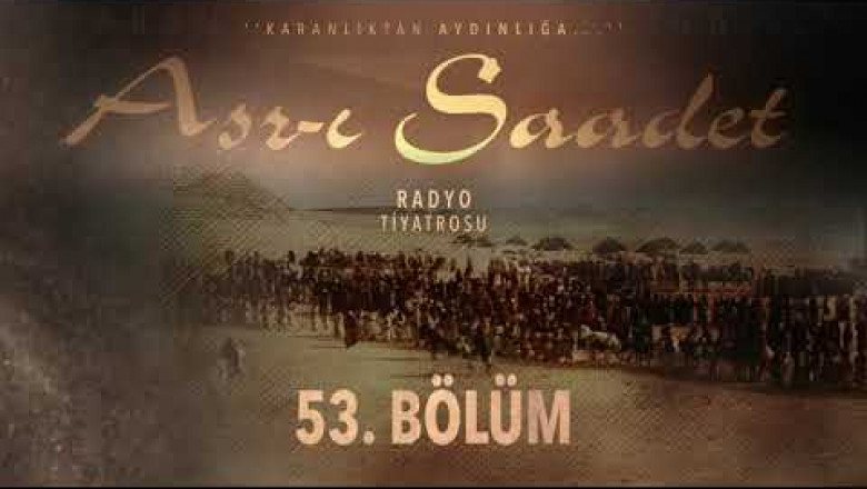 ASRI SAADET.. 53. Bölüm